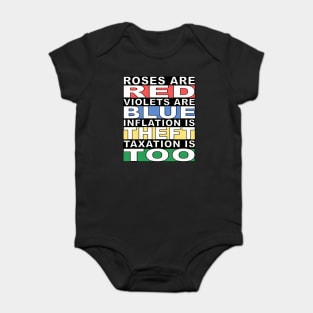 Roses are Red, Violets are Blue, Inflation is Theft, Taxation is Too Baby Bodysuit
